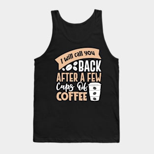 I'll Call After Coffee Break Tank Top